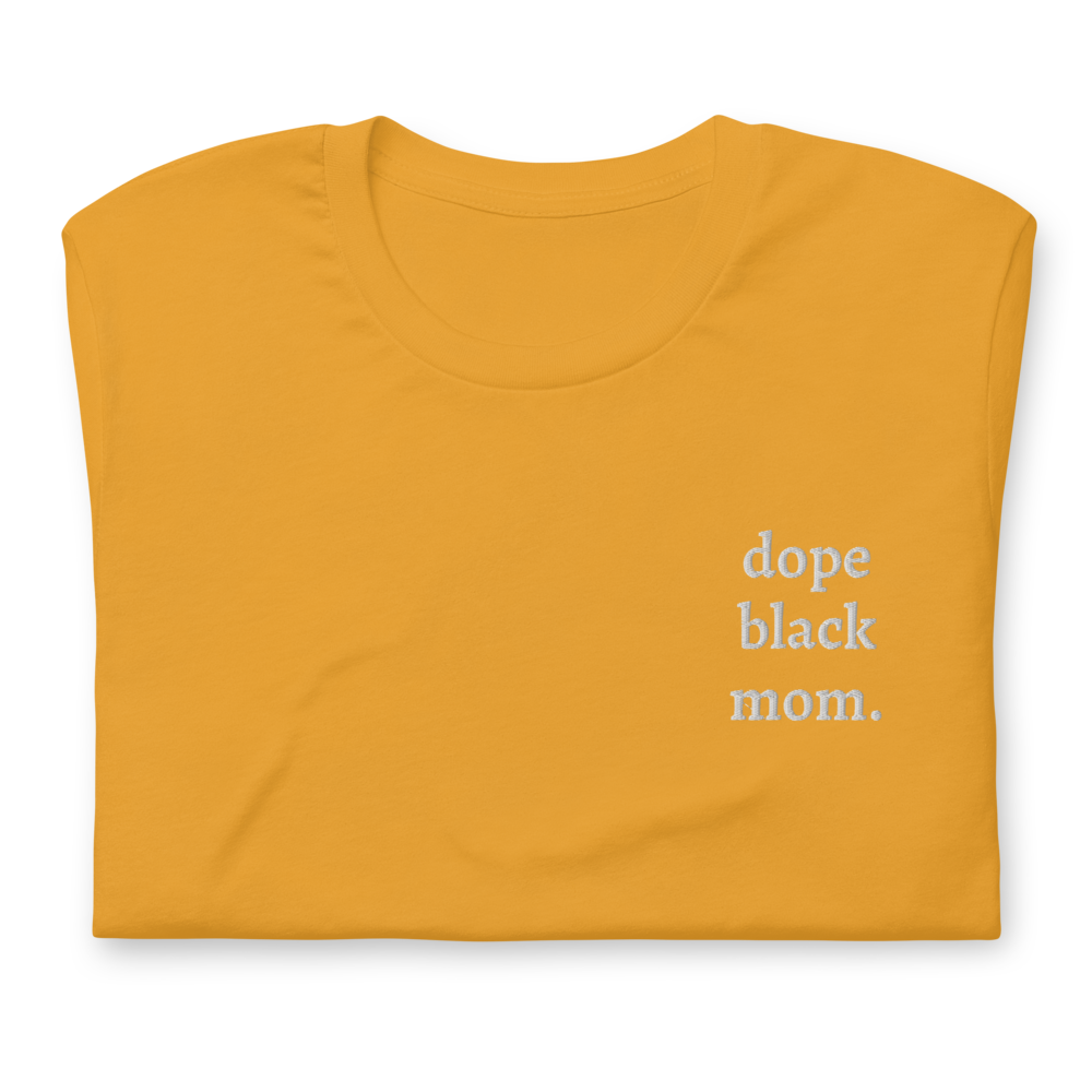 Dope Black Mom Embroidered T-Shirt