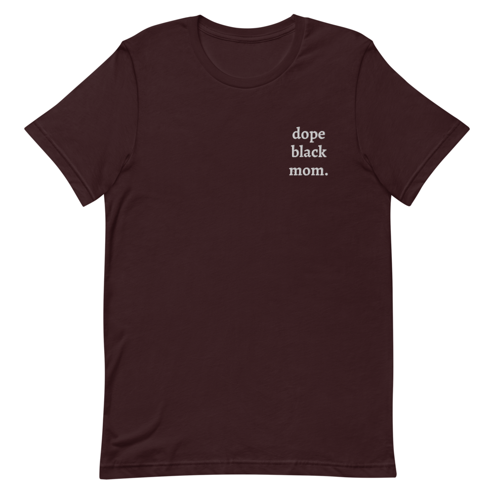 Dope Black Mom Embroidered T-Shirt