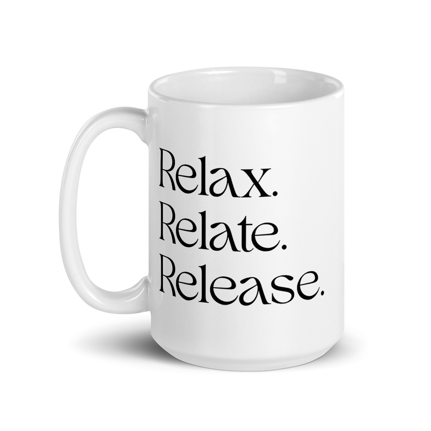 Relax. Relate. Release. Mug