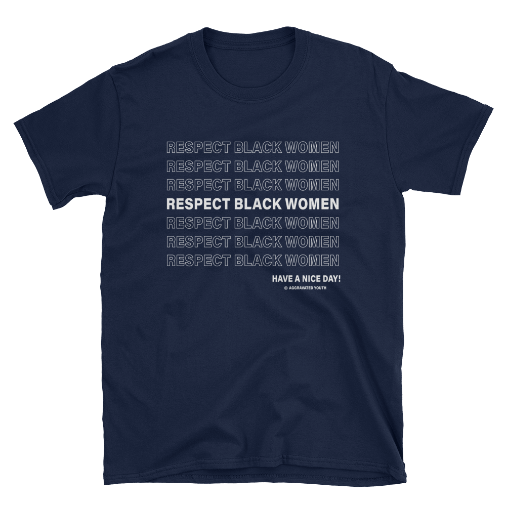 Respect Black Women T-Shirt