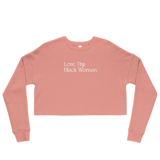 Love Thy Black Woman Cropped Sweatshirt
